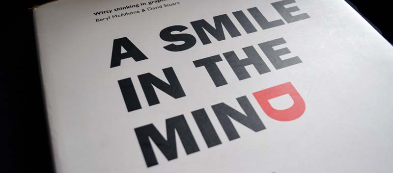 A Smile In The Mind: Witty Thinking In Graphic Design