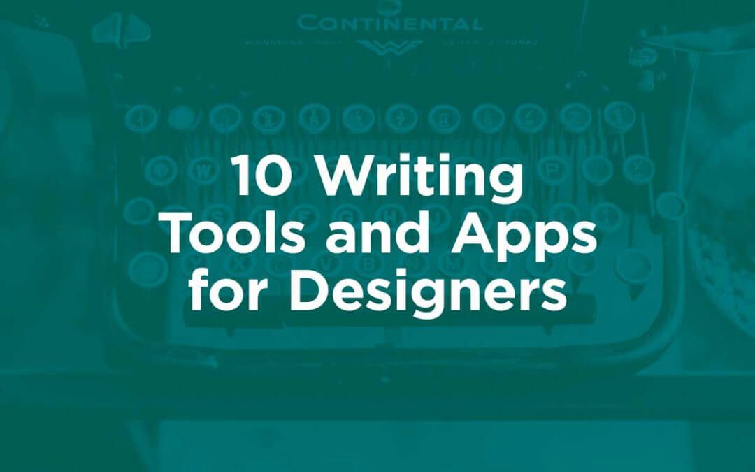 10 Writing Tools and Apps for Designers
