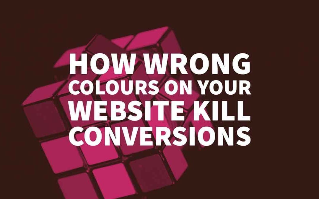 How Wrong Colours On Your Website Kill Conversions