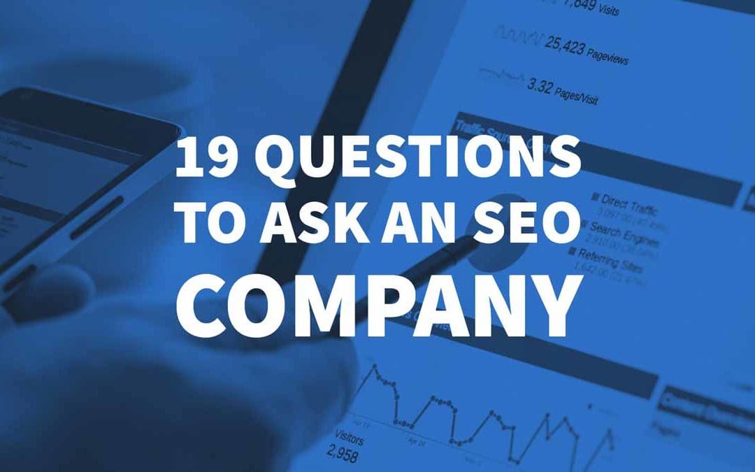 19 Questions to ask an SEO Company