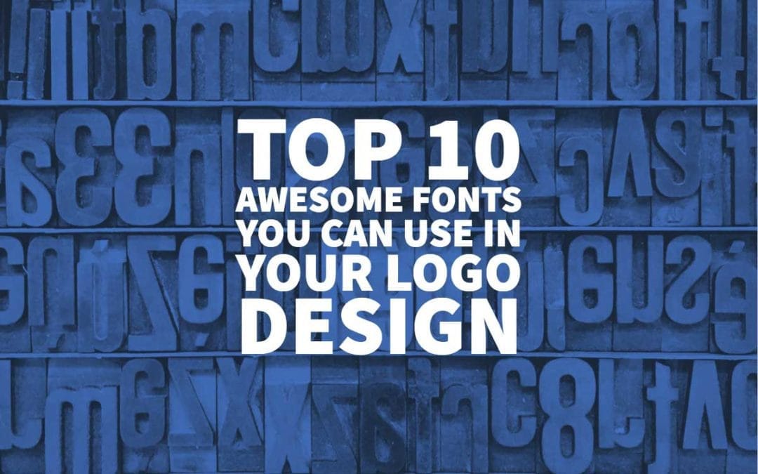 Top 10 Awesome Fonts You Can Use In Your Logo Design