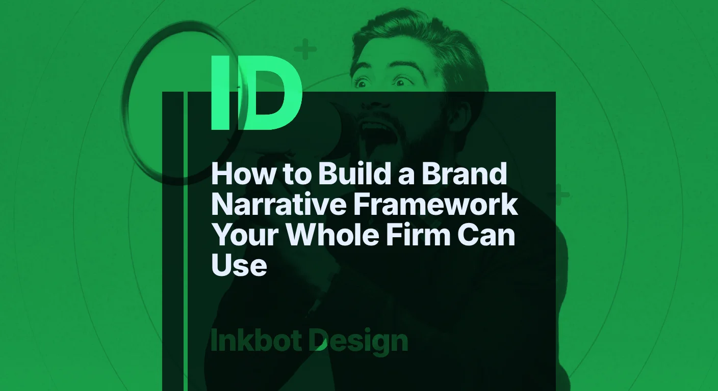 How To Build A Brand Narrative Framework Your Whole Firm Can Use