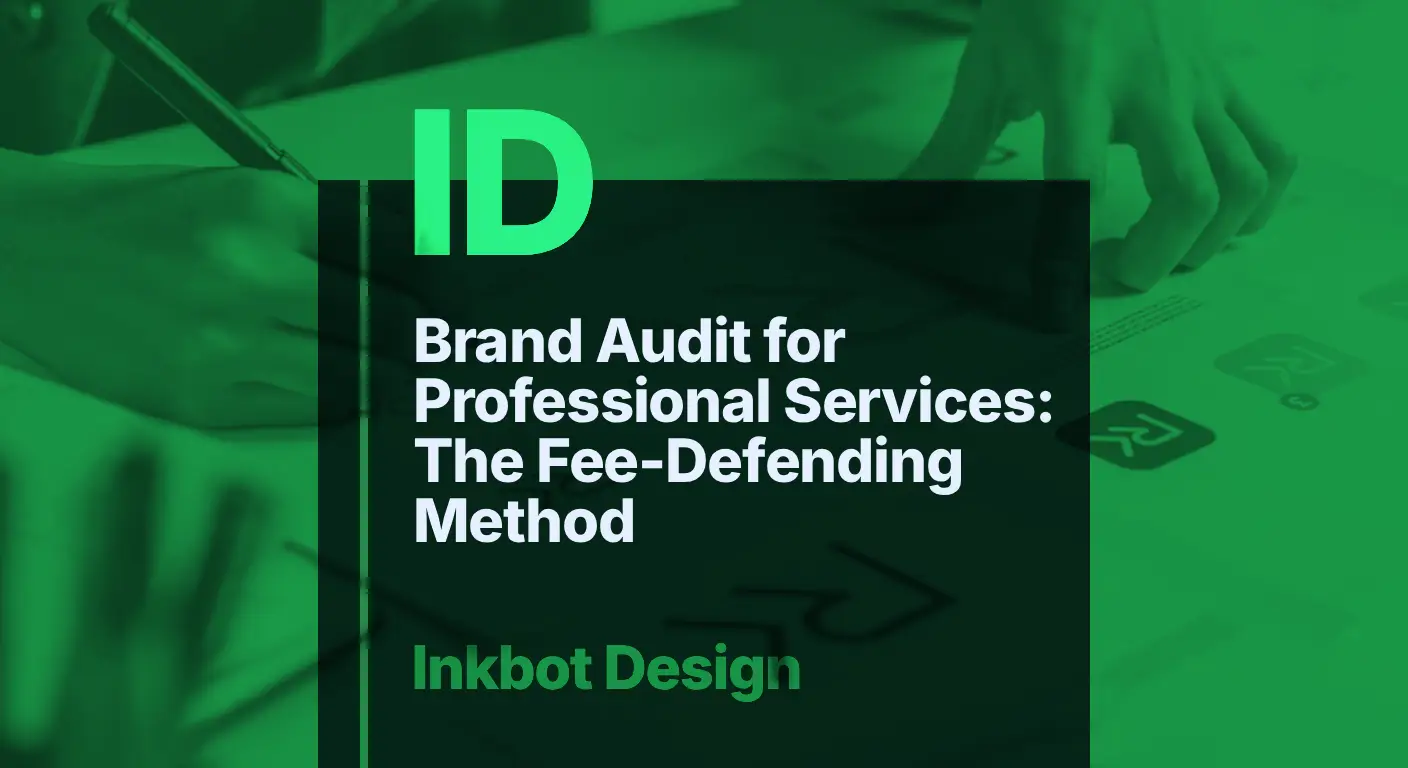 Brand Audit For Professional Services: The Fee Defending Method