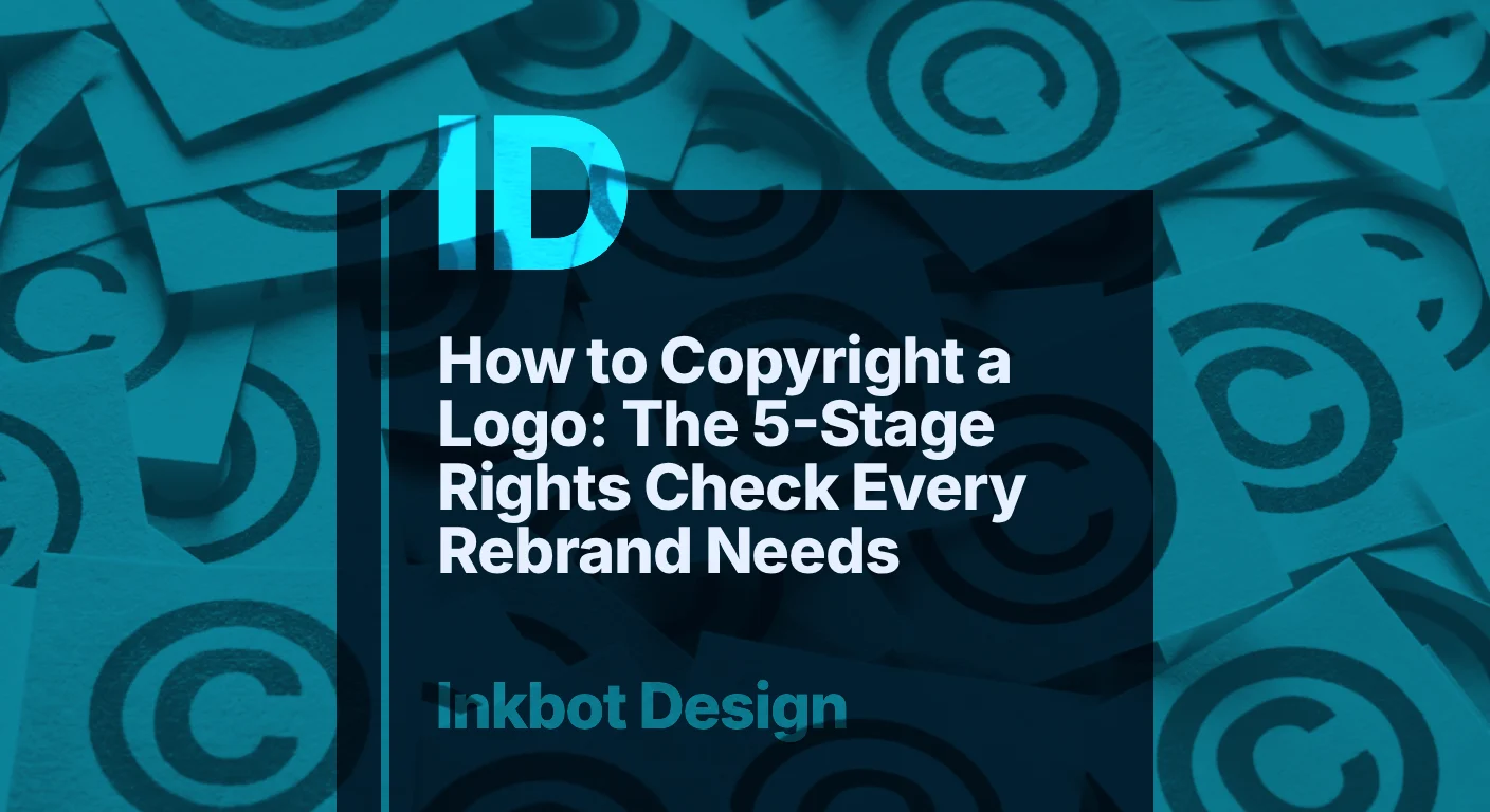 How To Copyright A Logo: The 5 Stage Rights Check Every Rebrand Needs