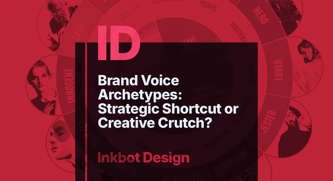 Brand Voice Archetypes: Strategic Shortcut Or Creative Crutch?
