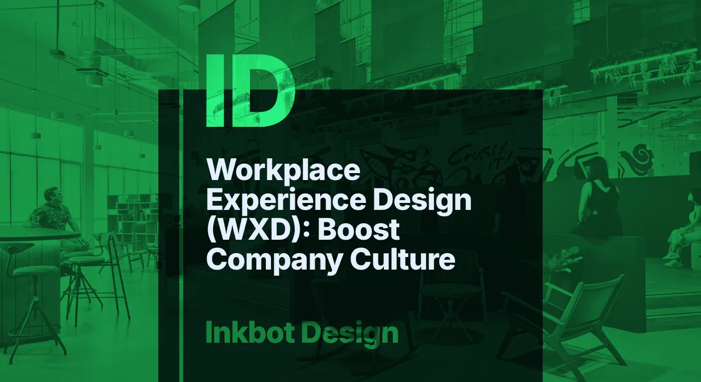 Workplace Experience Design (wxd): Boost Company Culture