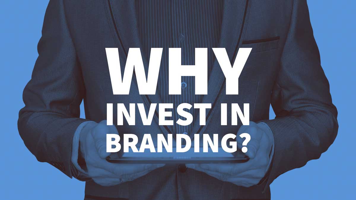 Why Invest In Branding