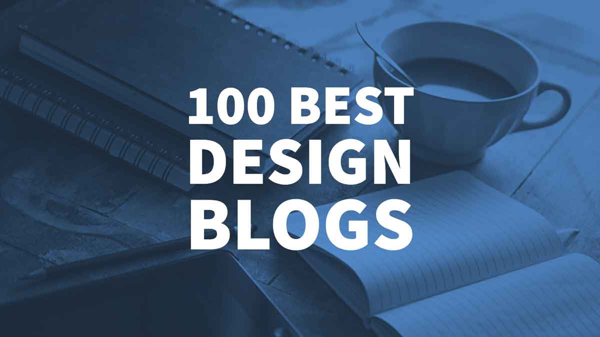 100 Best Design Blogs For Graphic Designers Inspiration & Tips
