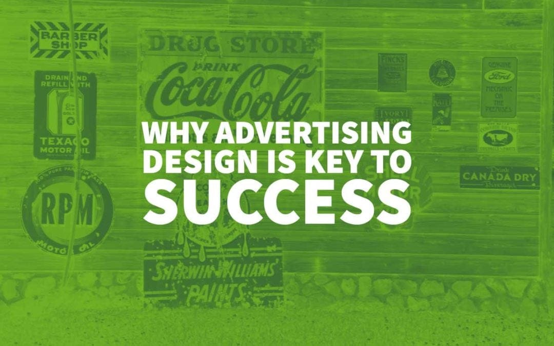 Why Advertising Design is key to Success