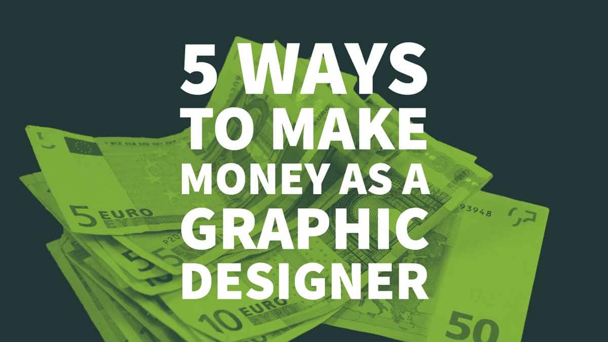 Make Money As A Graphic Designer