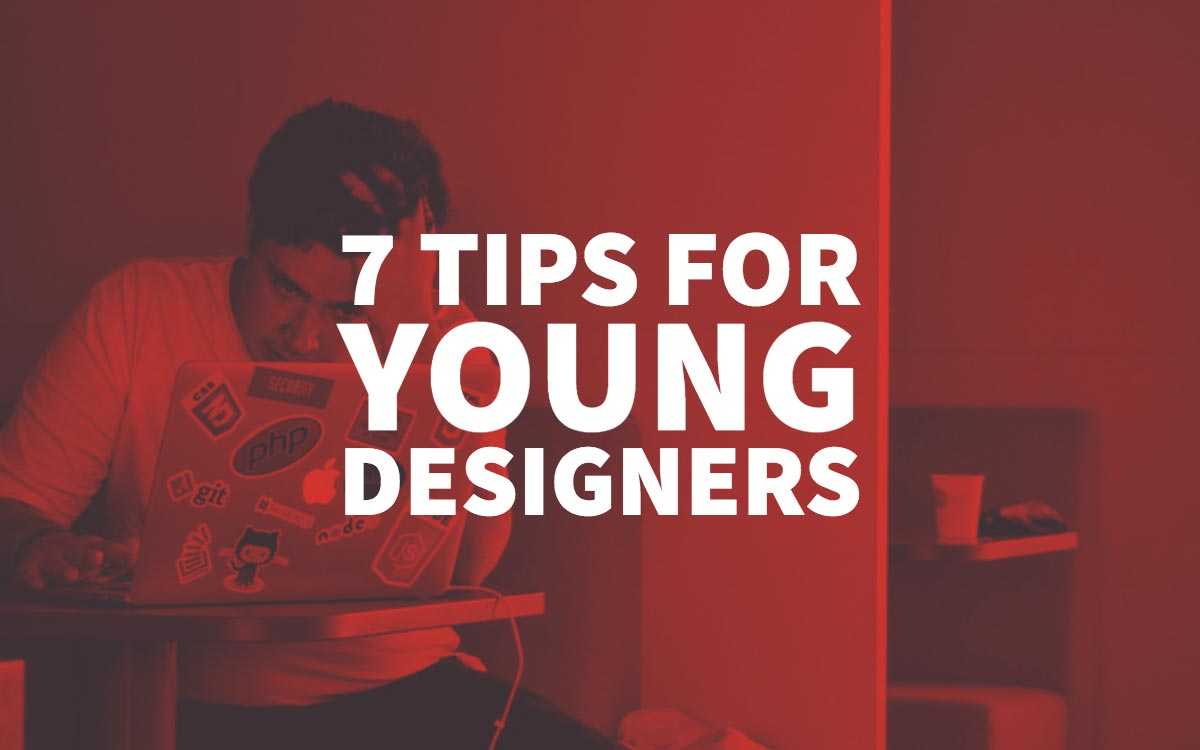 Tips For Young Designers