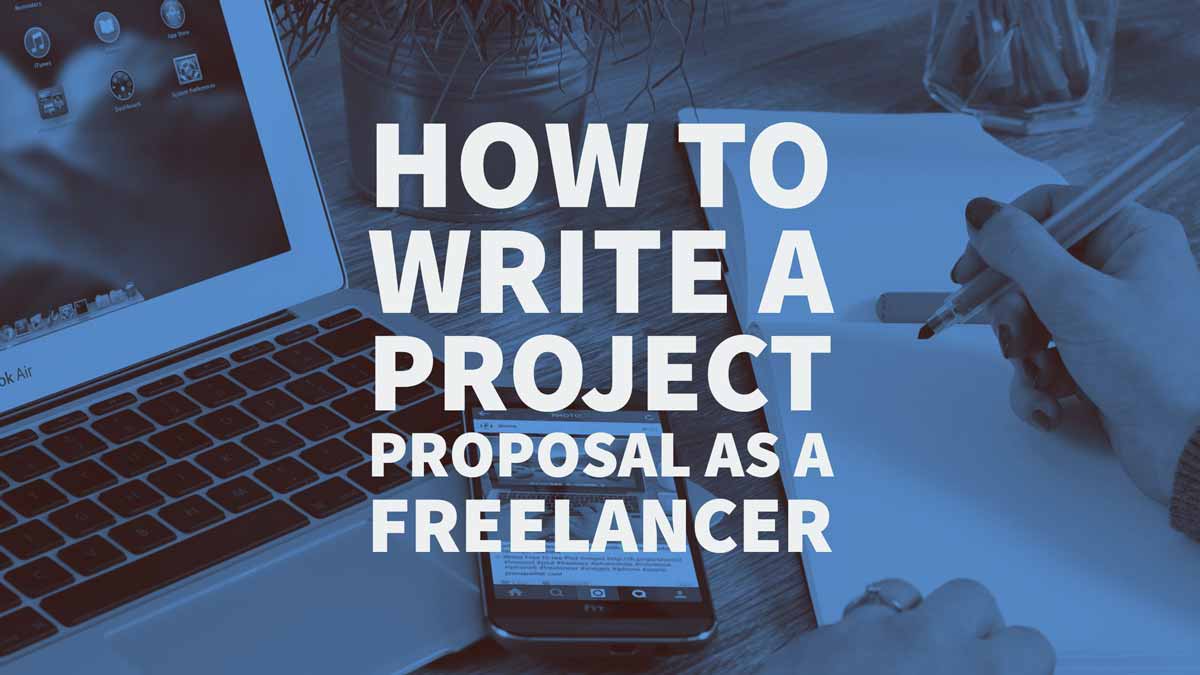 How to Write a Project Proposal as a Freelancer