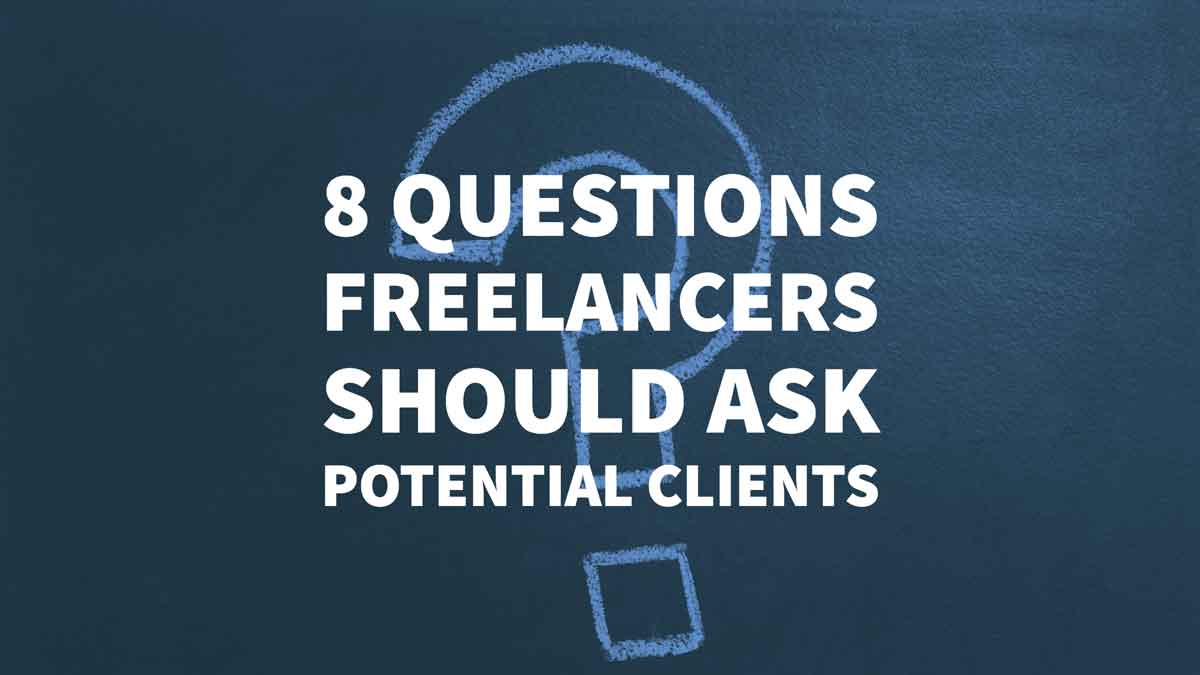 Questions Freelancers Potential Clients