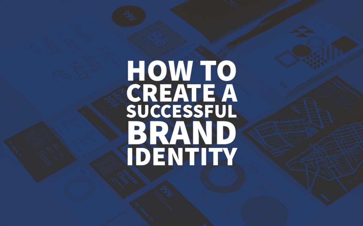 How To Create A Successful Brand Identity