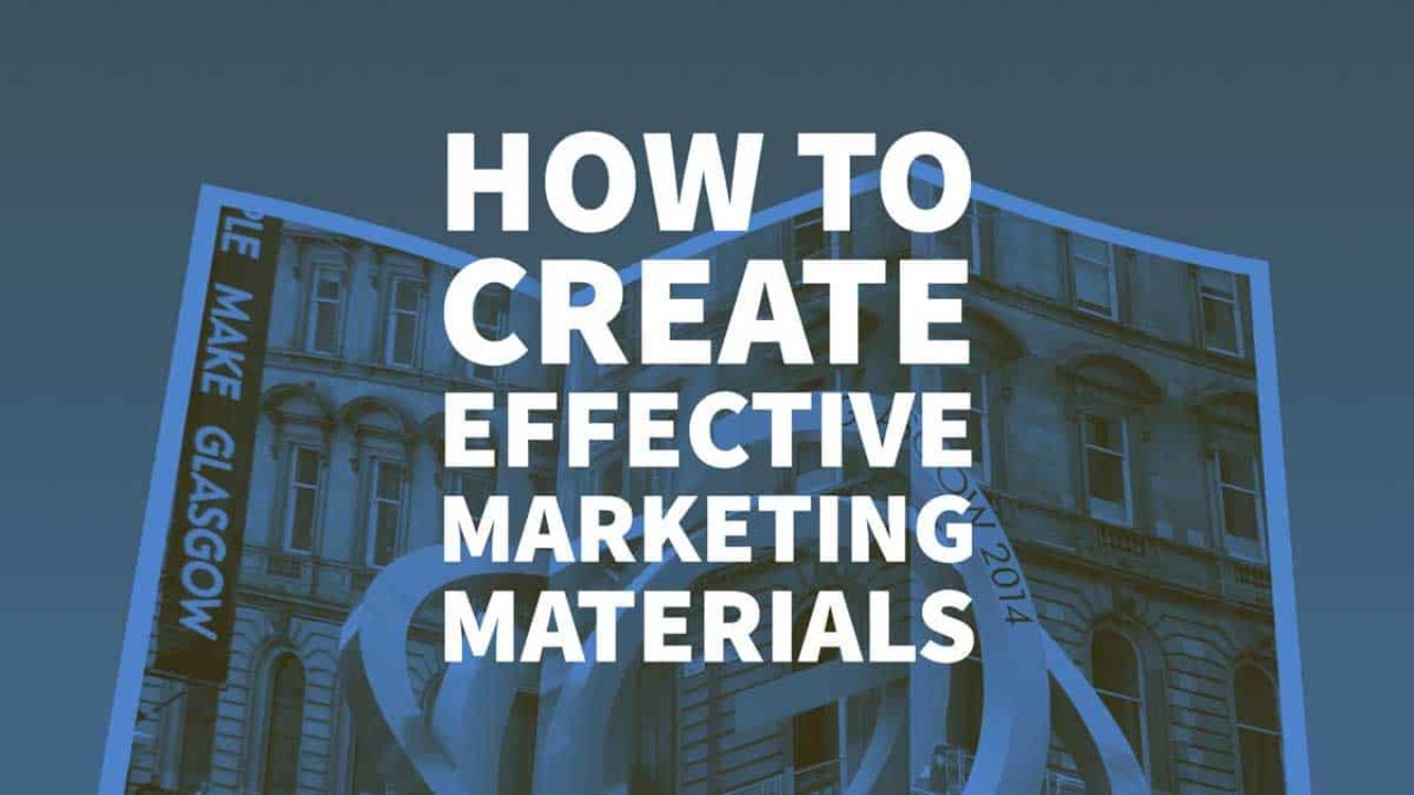 How To Create Effective Marketing Materials In 2022