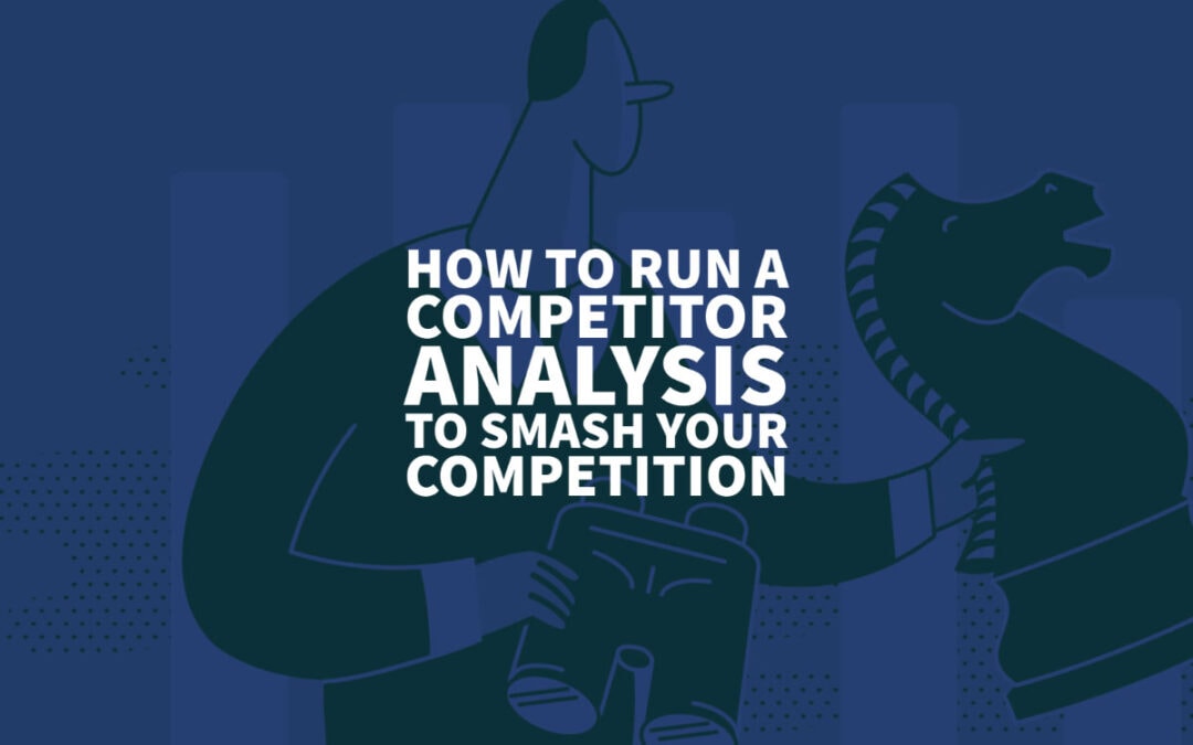 How To Run A Competitive Competitor Analysis Swot