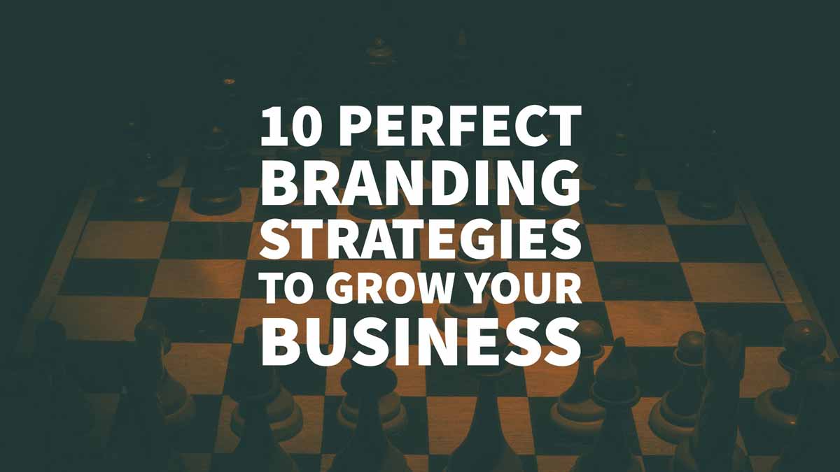 Perfect Branding Strategies