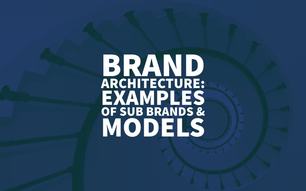Brand Architecture Examples Of Sub Brands
