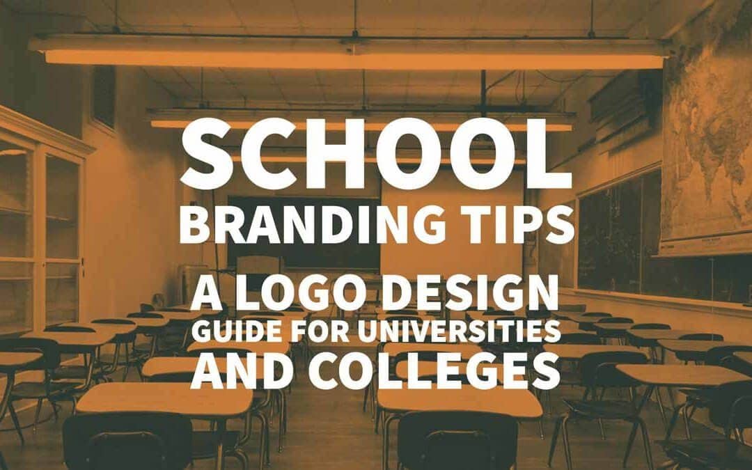 School Branding Tips Logo Design Guide For Universities Colleges