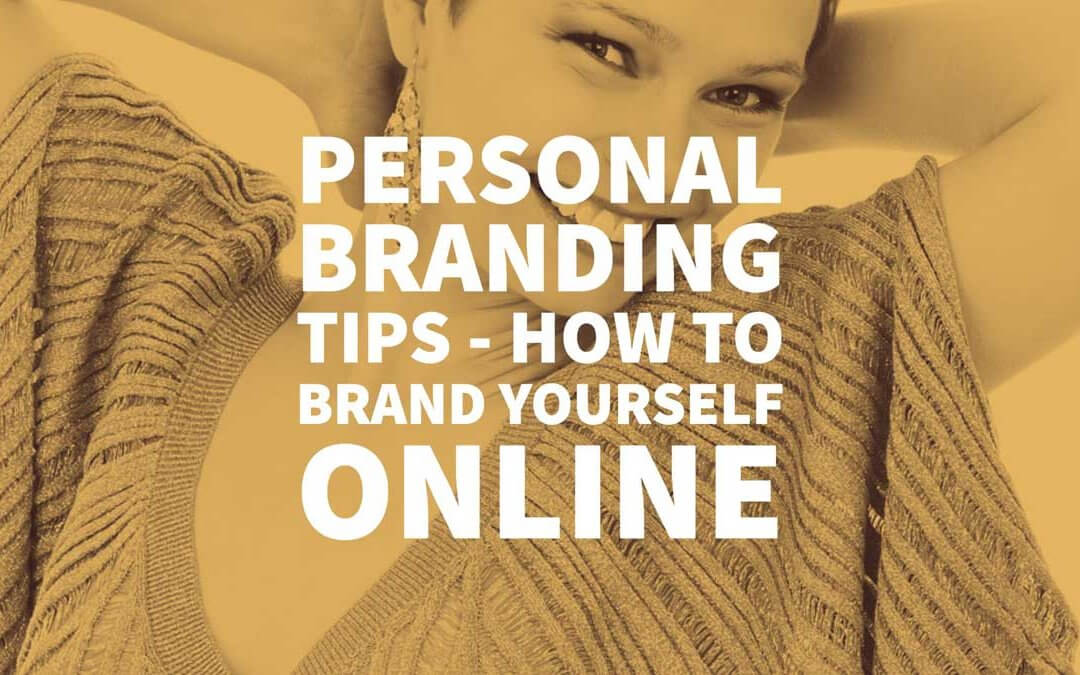 Personal Branding Tips - How To Brand Yourself Online 2021