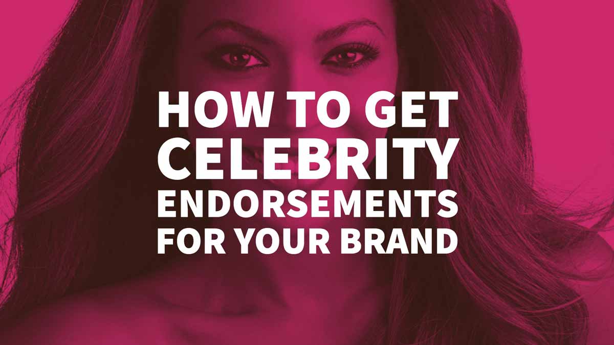 How To Get Celebrity Endorsements