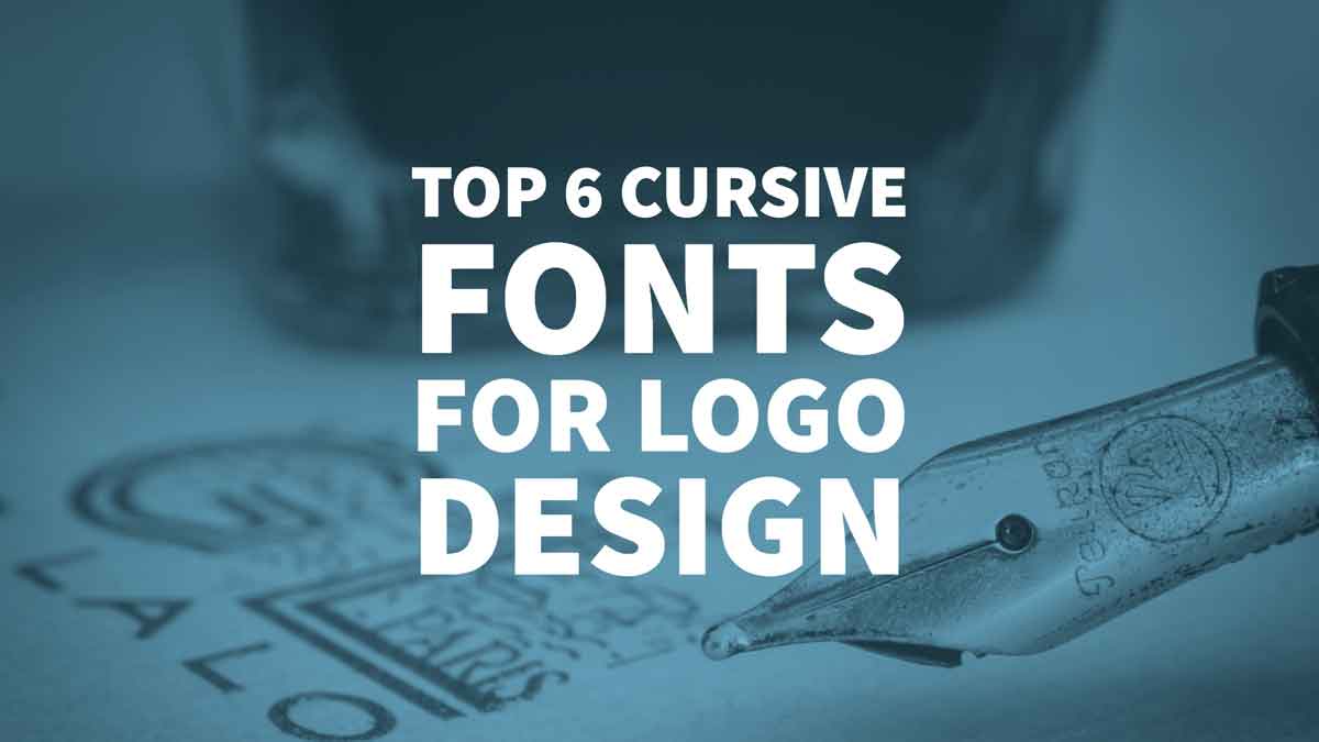 Top 6 Cursive Fonts For Logo Design - Free Script Typefaces