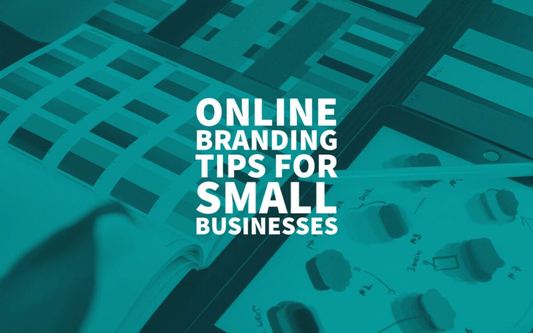 Online Branding Tips Small Businesses