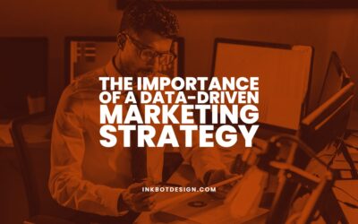 The Importance Of A Data-Driven Marketing Strategy