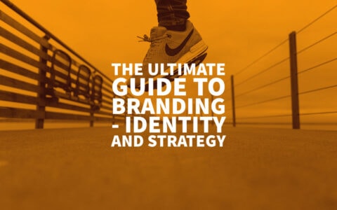 The Ultimate Guide To Branding - Identity & Strategy - 2022