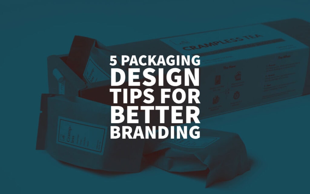 5 Packaging Design Tips For Better Branding In 2022