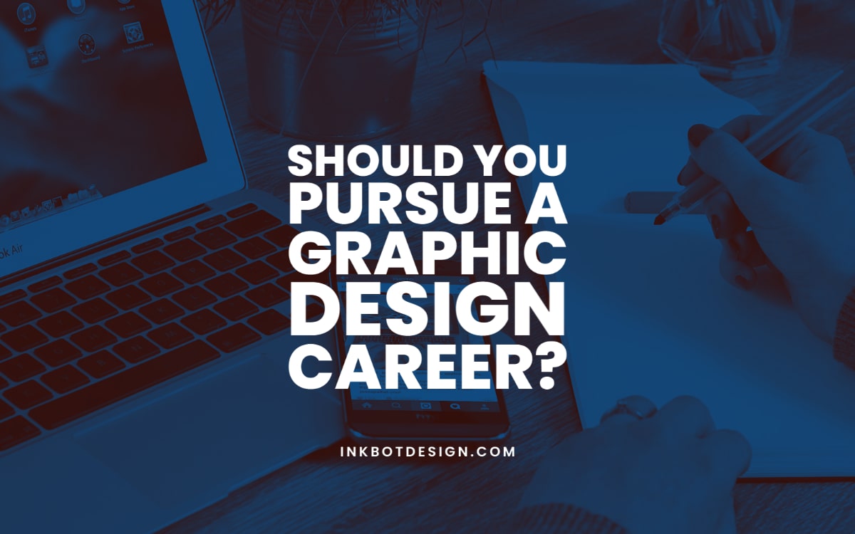 Pursue A Graphic Design Career