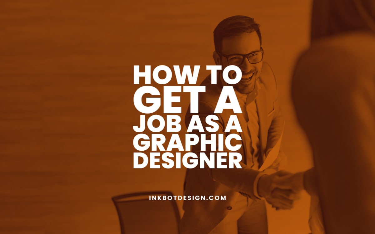 How To Get A Job As A Graphic Designer 1