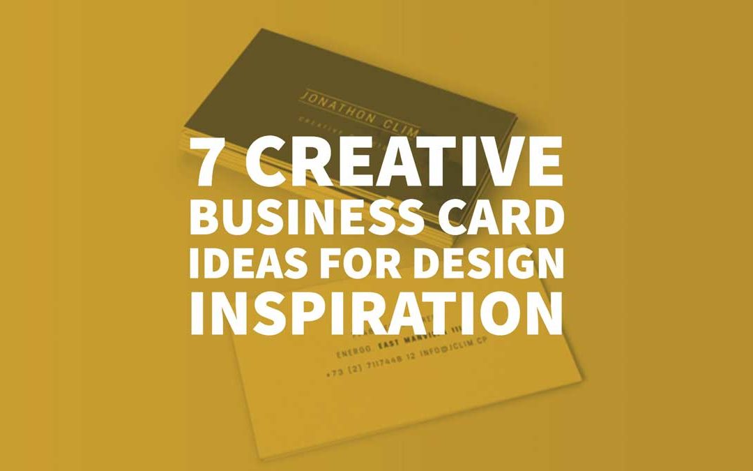 7 Creative Business Card Ideas For Design Inspiration