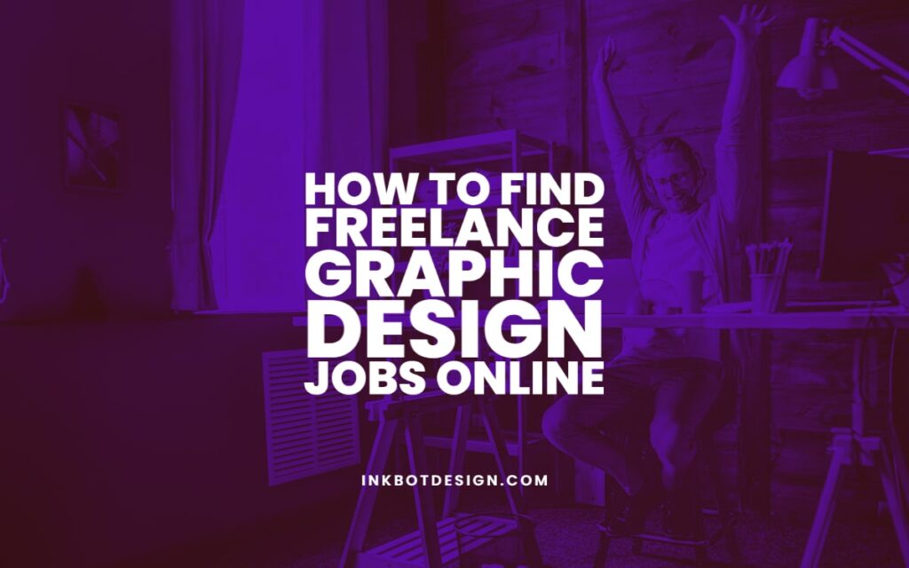 How To Find Freelance Graphic Design Jobs Online In 2022