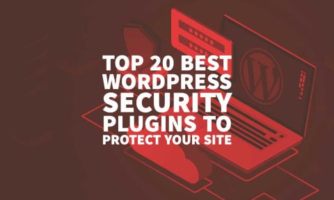 Top 20 Best Wordpress Security Plugins To Protect A Site