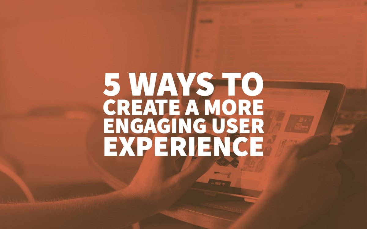 Engaging User Experience