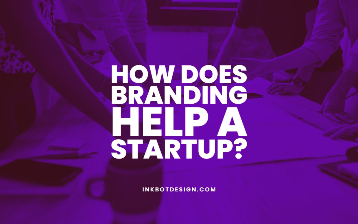 How Does Branding Help A Startup Brand Design