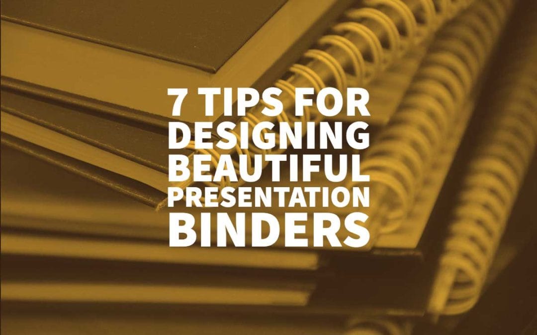 7 Tips for Designing Beautiful Presentation Binders