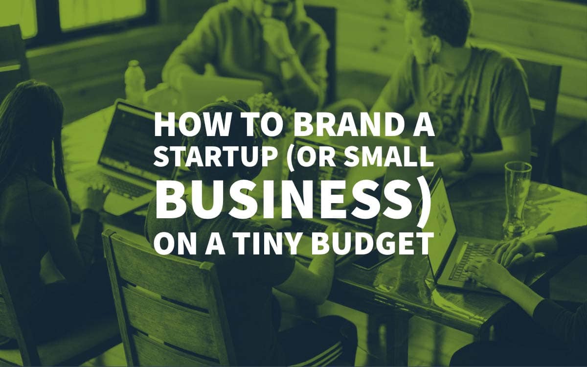 How To Brand A Startup