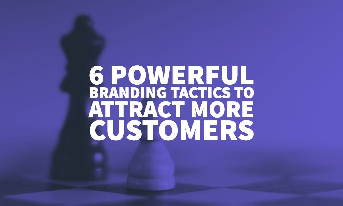 Powerful Branding Tactics