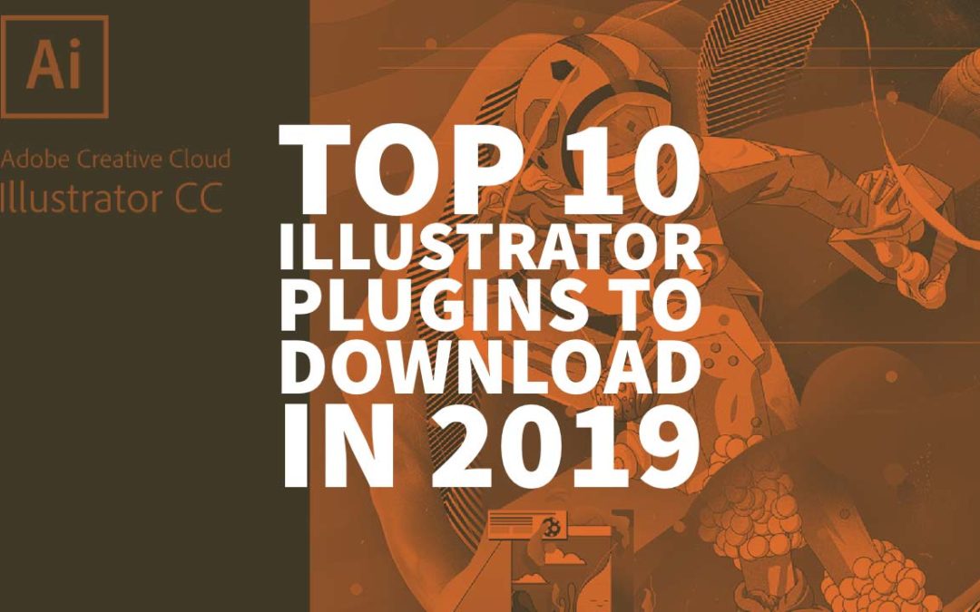 Top 10 Illustrator Plugins To Download In 2019 Free And