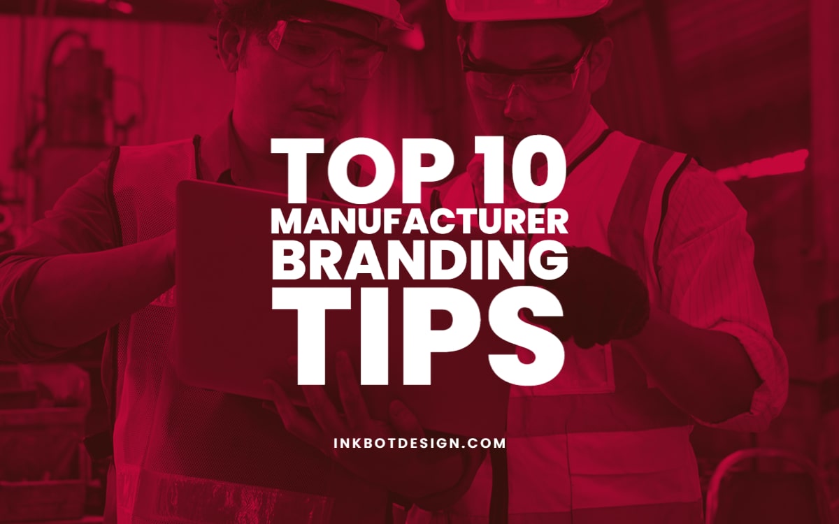 Manufacturer Branding Tips Design Agency