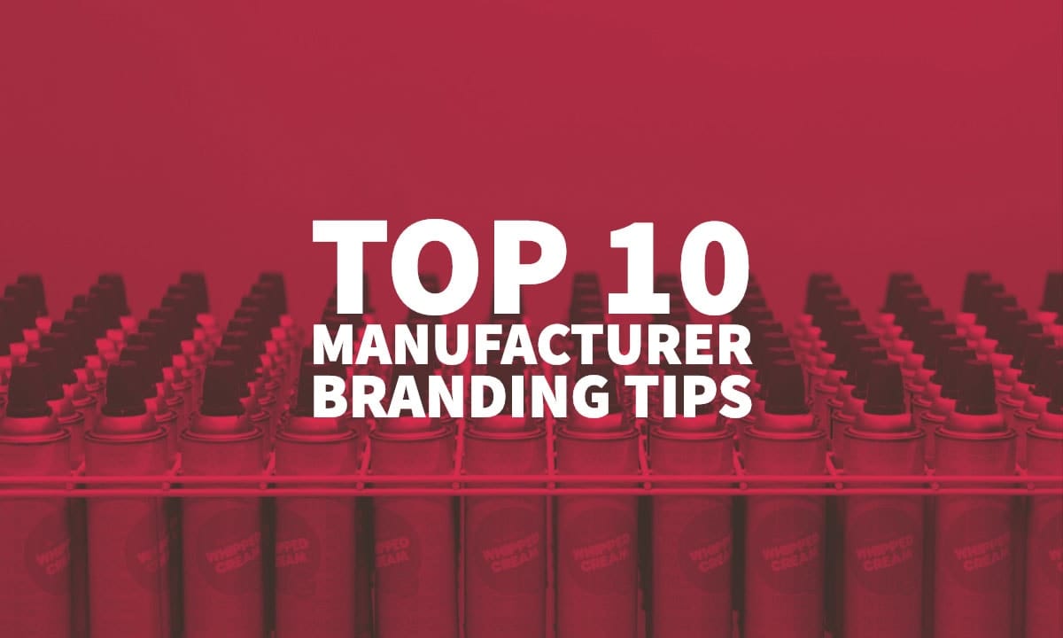 Manufacturer Branding Tips