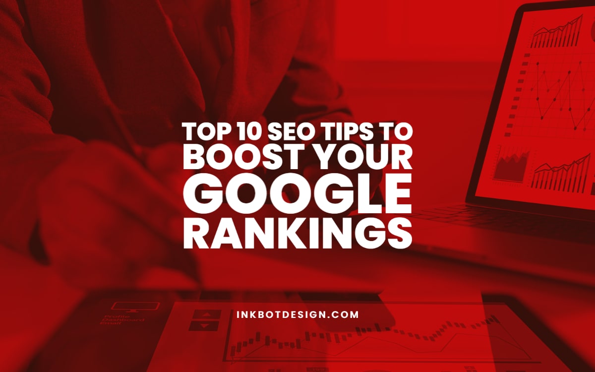 Top 10 Seo Tips Boost Google Rankings 2022 2023