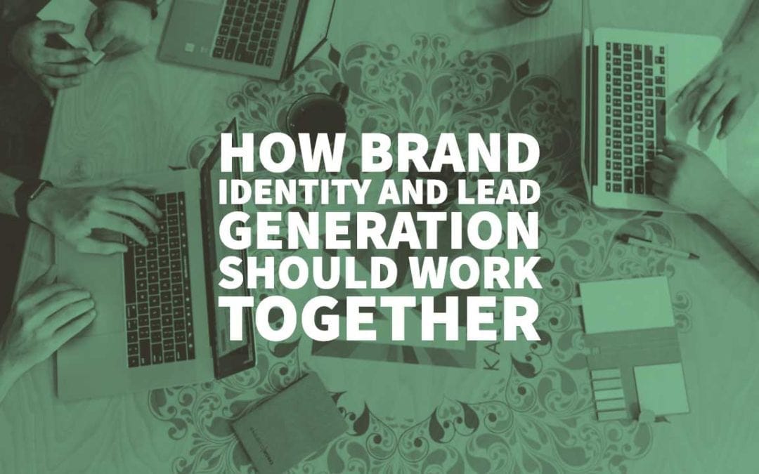 How Brand Identity and Lead Generation Should Work Together