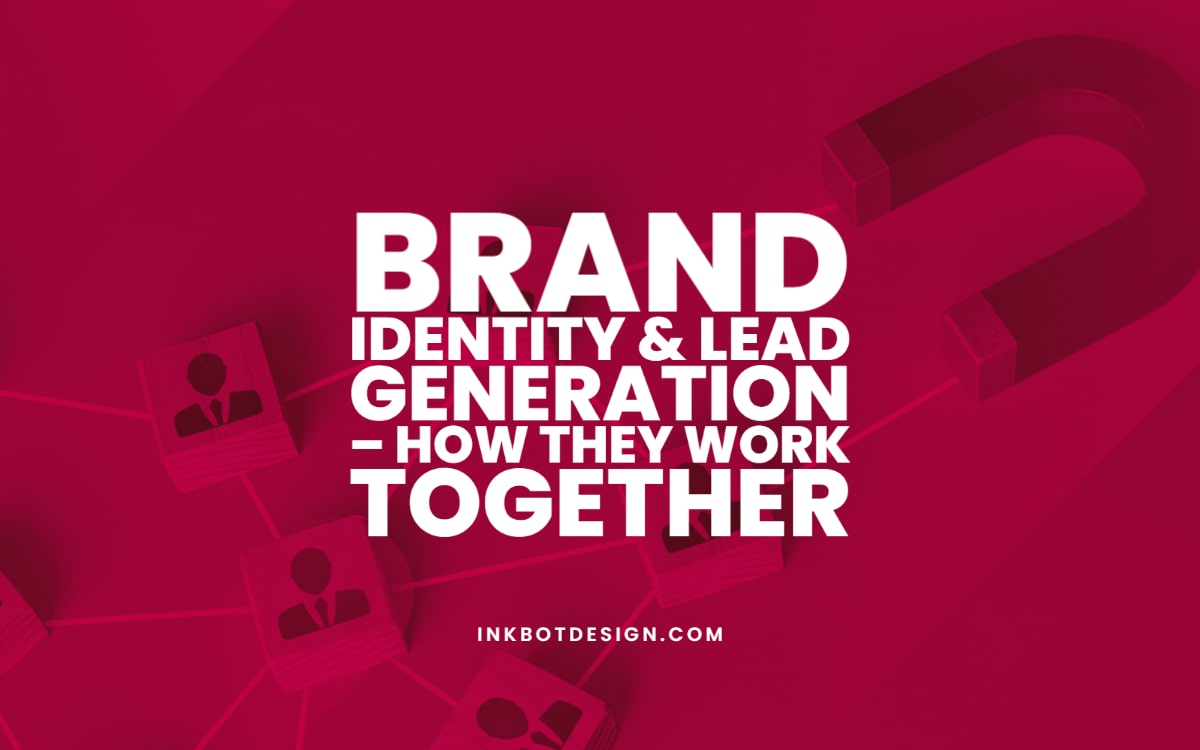Brand Identity Lead Generation Work Together