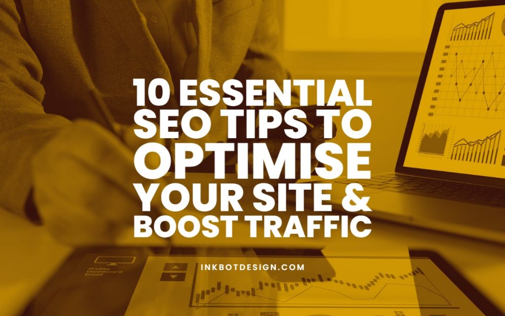 10 Essential SEO Tips To Optimise Your Site & Boost Traffic