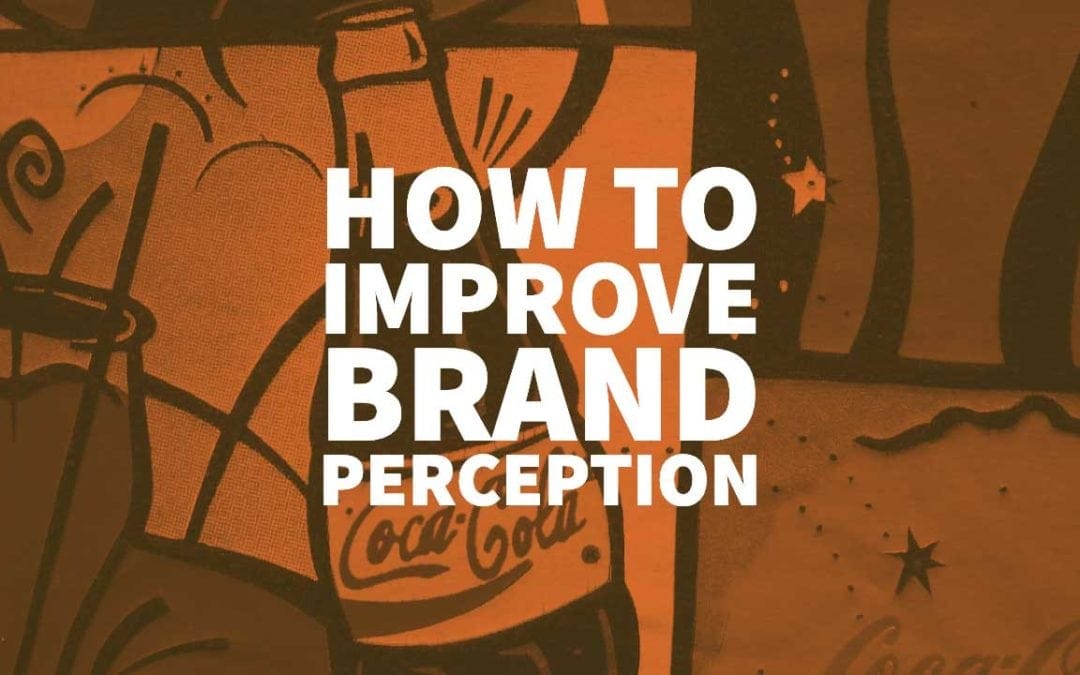 How to Improve Brand Perception