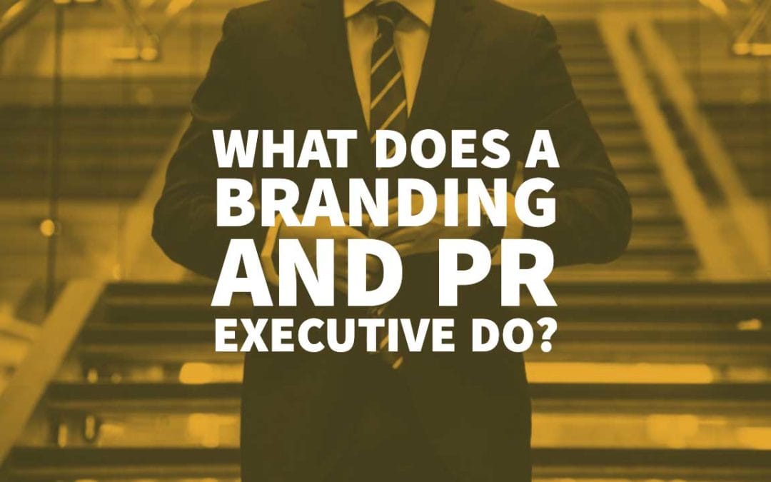 What does a Branding and PR Executive do?