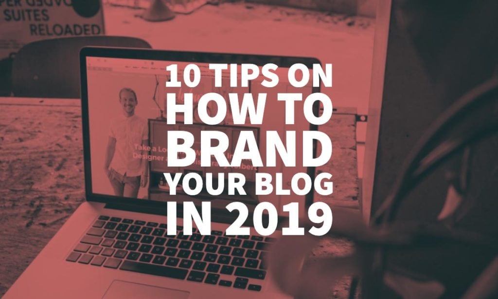 How To Brand Your Blog